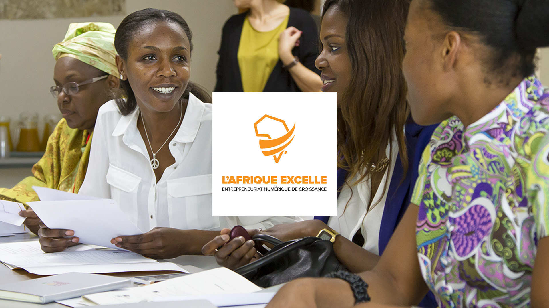 World Bank Group Announces L’Afrique Excelle to Support Francophone Africa’s Top Tech Entrepreneurs