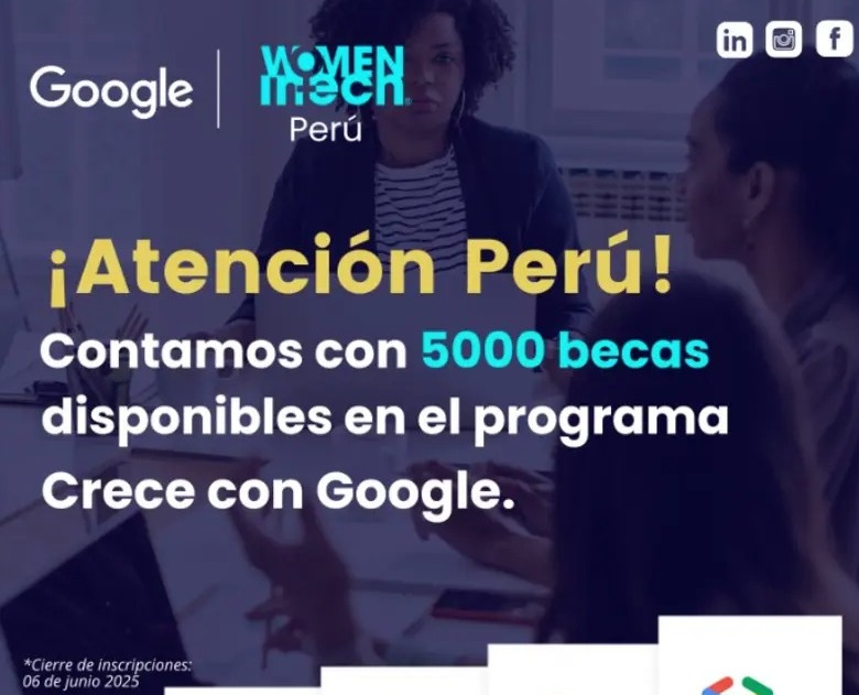 🚀 Empower Your Future: Apply for the 2025 Grow with Google Scholarships in Peru! 🎓